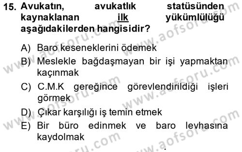 Avukatlık Ve Noterlik Hukuku Dersi 2014 - 2015 Yılı (Vize) Ara Sınav Soruları 15. Soru
