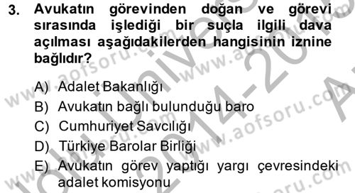 Avukatlık Ve Noterlik Hukuku Dersi 2014 - 2015 Yılı (Vize) Ara Sınav Soruları 3. Soru