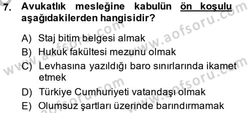 Avukatlık Ve Noterlik Hukuku Dersi 2014 - 2015 Yılı (Vize) Ara Sınav Soruları 7. Soru