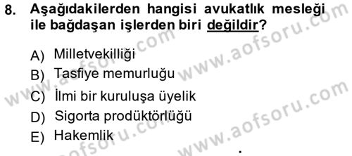 Avukatlık Ve Noterlik Hukuku Dersi 2014 - 2015 Yılı (Vize) Ara Sınav Soruları 8. Soru
