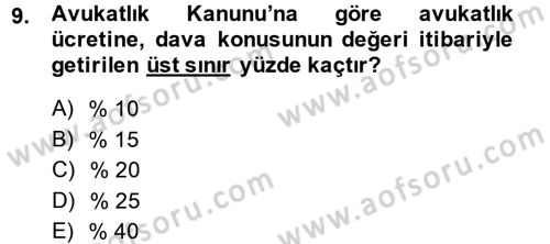 Avukatlık Ve Noterlik Hukuku Dersi 2014 - 2015 Yılı (Vize) Ara Sınav Soruları 9. Soru
