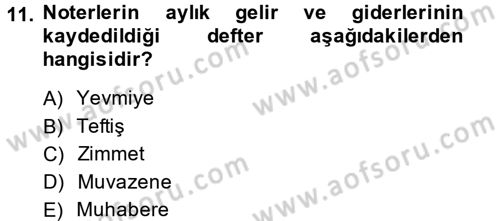 Avukatlık Ve Noterlik Hukuku Dersi 2014 - 2015 Yılı (Final) Dönem Sonu Sınavı 11. Soru