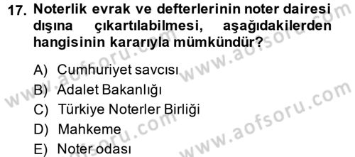 Avukatlık Ve Noterlik Hukuku Dersi 2014 - 2015 Yılı (Final) Dönem Sonu Sınav Soruları 17. Soru