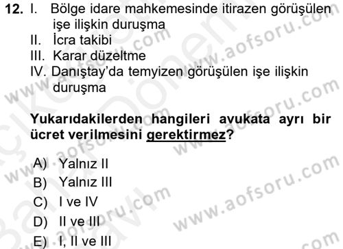 Avukatlık Ve Noterlik Hukuku Dersi 2015 - 2016 Yılı (Vize) Ara Sınav Soruları 12. Soru