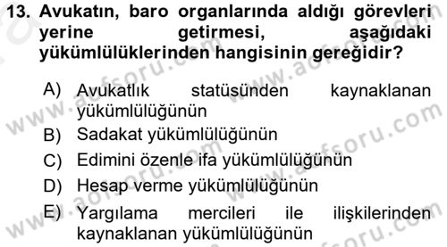 Avukatlık Ve Noterlik Hukuku Dersi 2015 - 2016 Yılı (Vize) Ara Sınav Soruları 13. Soru