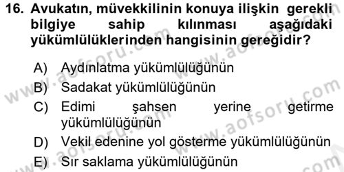 Avukatlık Ve Noterlik Hukuku Dersi 2015 - 2016 Yılı (Vize) Ara Sınav Soruları 16. Soru