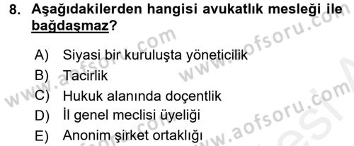 Avukatlık Ve Noterlik Hukuku Dersi 2015 - 2016 Yılı (Vize) Ara Sınav Soruları 8. Soru