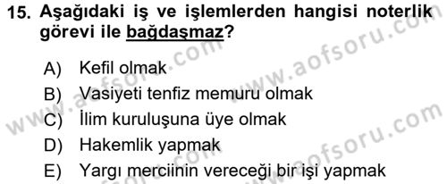 Avukatlık Ve Noterlik Hukuku Dersi 2015 - 2016 Yılı (Final) Dönem Sonu Sınav Soruları 15. Soru