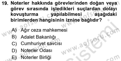 Avukatlık Ve Noterlik Hukuku Dersi 2015 - 2016 Yılı (Final) Dönem Sonu Sınav Soruları 19. Soru