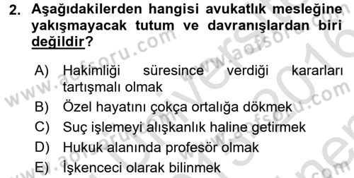 Avukatlık Ve Noterlik Hukuku Dersi 2015 - 2016 Yılı (Final) Dönem Sonu Sınav Soruları 2. Soru