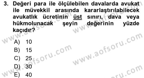 Avukatlık Ve Noterlik Hukuku Dersi 2015 - 2016 Yılı (Final) Dönem Sonu Sınav Soruları 3. Soru