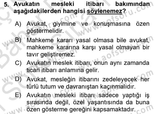 Avukatlık Ve Noterlik Hukuku Dersi 2015 - 2016 Yılı (Final) Dönem Sonu Sınav Soruları 5. Soru