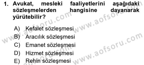 Avukatlık Ve Noterlik Hukuku Dersi 2015 - 2016 Yılı Tek Ders Sınav Soruları 1. Soru