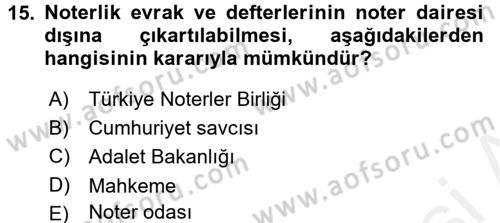 Avukatlık Ve Noterlik Hukuku Dersi 2015 - 2016 Yılı Tek Ders Sınav Soruları 15. Soru