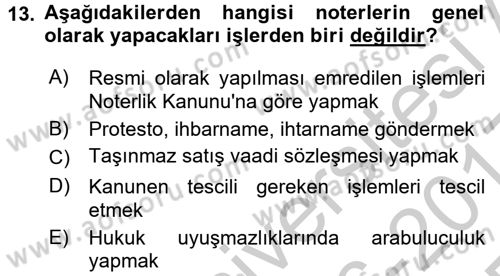 Avukatlık Ve Noterlik Hukuku Dersi 2016 - 2017 Yılı 3 Ders Sınav Soruları 13. Soru