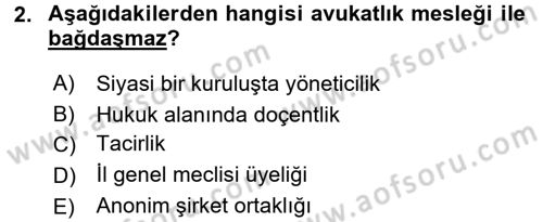 Avukatlık Ve Noterlik Hukuku Dersi 2016 - 2017 Yılı 3 Ders Sınav Soruları 2. Soru