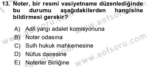 Avukatlık Ve Noterlik Hukuku Dersi 2016 - 2017 Yılı (Final) Dönem Sonu Sınavı 13. Soru