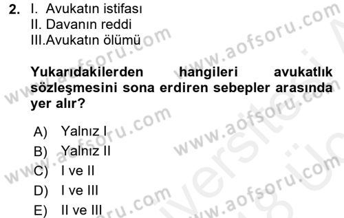 Avukatlık Ve Noterlik Hukuku Dersi 2017 - 2018 Yılı 3 Ders Sınav Soruları 2. Soru