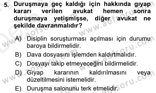 Avukatlık Ve Noterlik Hukuku Dersi 2017 - 2018 Yılı 3 Ders Sınav Soruları 5. Soru