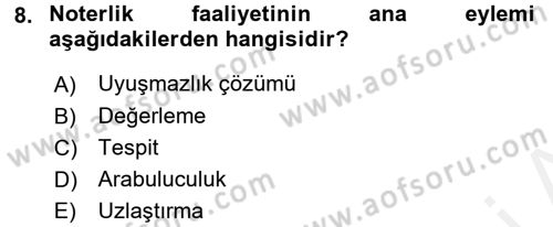 Avukatlık Ve Noterlik Hukuku Dersi 2017 - 2018 Yılı 3 Ders Sınav Soruları 8. Soru
