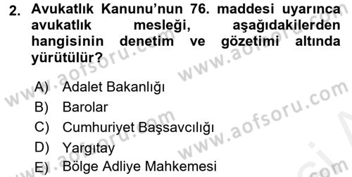 Avukatlık Ve Noterlik Hukuku Dersi 2017 - 2018 Yılı (Vize) Ara Sınavı 2. Soru