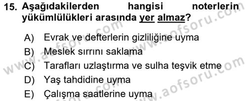 Avukatlık Ve Noterlik Hukuku Dersi 2017 - 2018 Yılı (Final) Dönem Sonu Sınav Soruları 15. Soru