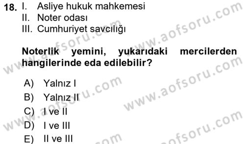Avukatlık Ve Noterlik Hukuku Dersi 2017 - 2018 Yılı (Final) Dönem Sonu Sınav Soruları 18. Soru