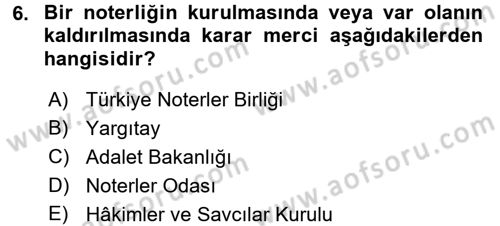 Avukatlık Ve Noterlik Hukuku Dersi 2017 - 2018 Yılı (Final) Dönem Sonu Sınav Soruları 6. Soru