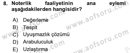 Avukatlık Ve Noterlik Hukuku Dersi 2017 - 2018 Yılı (Final) Dönem Sonu Sınav Soruları 8. Soru