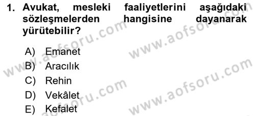 Avukatlık Ve Noterlik Hukuku Dersi 2018 - 2019 Yılı 3 Ders Sınav Soruları 1. Soru