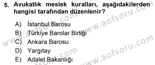 Avukatlık Ve Noterlik Hukuku Dersi 2018 - 2019 Yılı 3 Ders Sınav Soruları 5. Soru