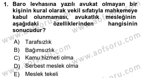 Avukatlık Ve Noterlik Hukuku Dersi 2018 - 2019 Yılı (Vize) Ara Sınav Soruları 1. Soru