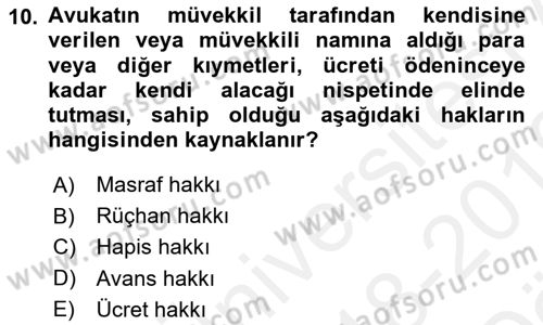 Avukatlık Ve Noterlik Hukuku Dersi 2018 - 2019 Yılı (Vize) Ara Sınav Soruları 10. Soru