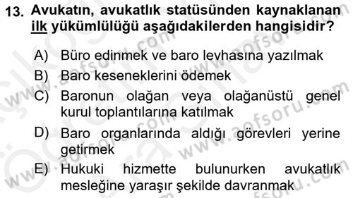 Avukatlık Ve Noterlik Hukuku Dersi 2018 - 2019 Yılı (Vize) Ara Sınav Soruları 13. Soru