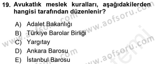 Avukatlık Ve Noterlik Hukuku Dersi 2018 - 2019 Yılı (Vize) Ara Sınav Soruları 19. Soru