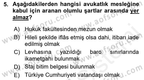 Avukatlık Ve Noterlik Hukuku Dersi 2018 - 2019 Yılı (Vize) Ara Sınav Soruları 5. Soru