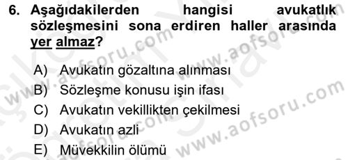 Avukatlık Ve Noterlik Hukuku Dersi 2018 - 2019 Yılı (Vize) Ara Sınav Soruları 6. Soru