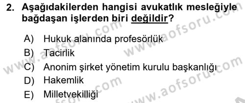 Avukatlık Ve Noterlik Hukuku Dersi 2018 - 2019 Yılı Yaz Okulu Sınav Soruları 2. Soru