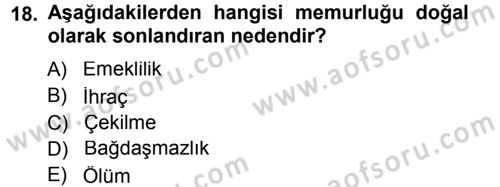 Memur Hukuku Dersi 2012 - 2013 Yılı (Final) Dönem Sonu Sınav Soruları 18. Soru