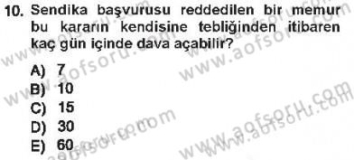 Memur Hukuku Dersi 2012 - 2013 Yılı Tek Ders Sınav Soruları 10. Soru