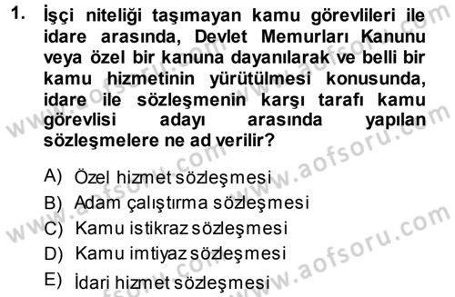 Memur Hukuku Dersi 2013 - 2014 Yılı (Vize) Ara Sınav Soruları 1. Soru