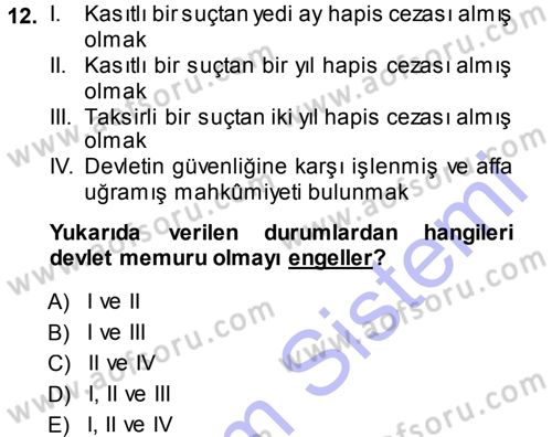 Memur Hukuku Dersi 2013 - 2014 Yılı (Vize) Ara Sınav Soruları 12. Soru