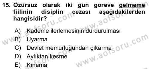 Memur Hukuku Dersi 2018 - 2019 Yılı Yaz Okulu Sınav Soruları 15. Soru