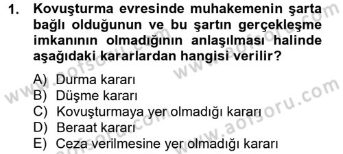 Ceza Muhakemesi Hukuku Dersi 2012 - 2013 Yılı (Vize) Ara Sınav Soruları 1. Soru