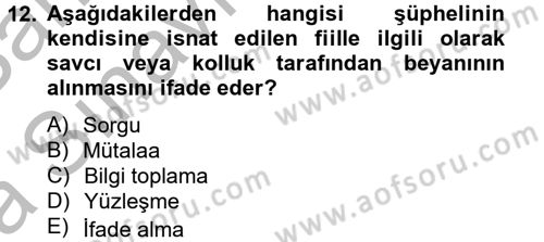 Ceza Muhakemesi Hukuku Dersi 2012 - 2013 Yılı (Vize) Ara Sınav Soruları 12. Soru