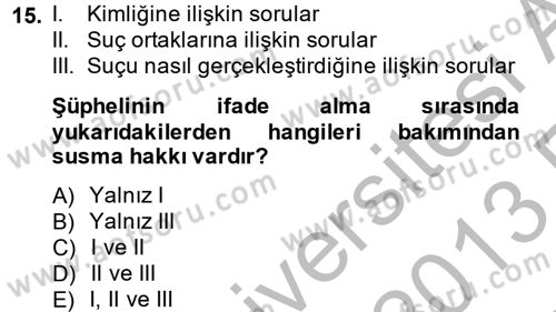 Ceza Muhakemesi Hukuku Dersi 2012 - 2013 Yılı (Vize) Ara Sınav Soruları 15. Soru