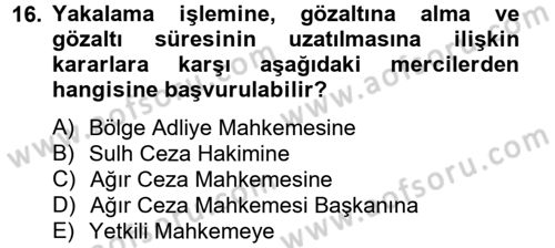 Ceza Muhakemesi Hukuku Dersi 2012 - 2013 Yılı (Vize) Ara Sınav Soruları 16. Soru