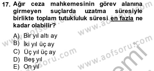 Ceza Muhakemesi Hukuku Dersi 2012 - 2013 Yılı (Vize) Ara Sınav Soruları 17. Soru