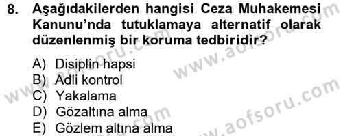 Ceza Muhakemesi Hukuku Dersi 2012 - 2013 Yılı (Final) Dönem Sonu Sınav Soruları 8. Soru