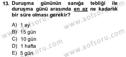Ceza Muhakemesi Hukuku Dersi 2013 - 2014 Yılı (Final) Dönem Sonu Sınav Soruları 13. Soru